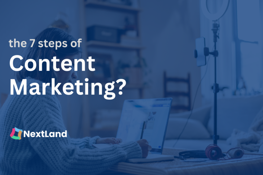 What are the 7 steps of content marketing? 
