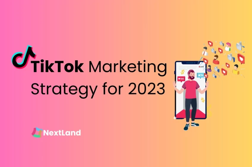  TikTok Marketing Strategy for 2023 