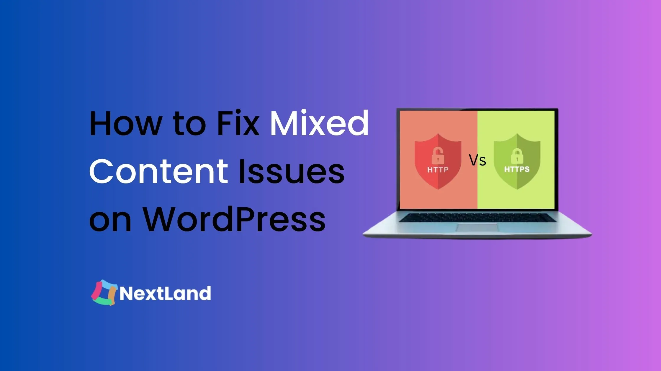 how-to-fix-mixed-content-issues-on-wordpress-nextland-blog-for-wordpress