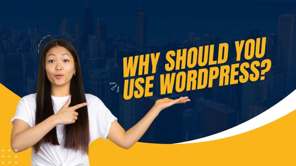 why-should-use-wordpress
