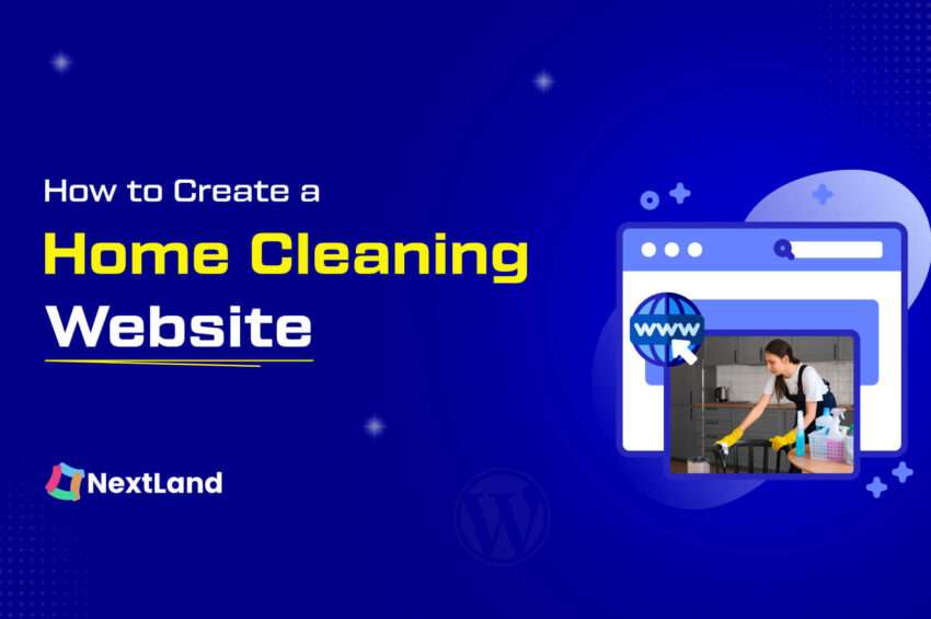 How to Create an Easy Home Cleaning Website