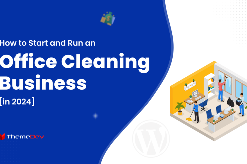 How to Start and Run an Office Cleaning Business in 2024