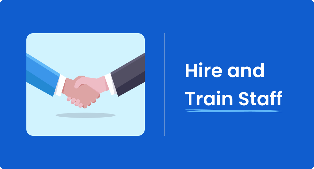 Hire and Train Staff