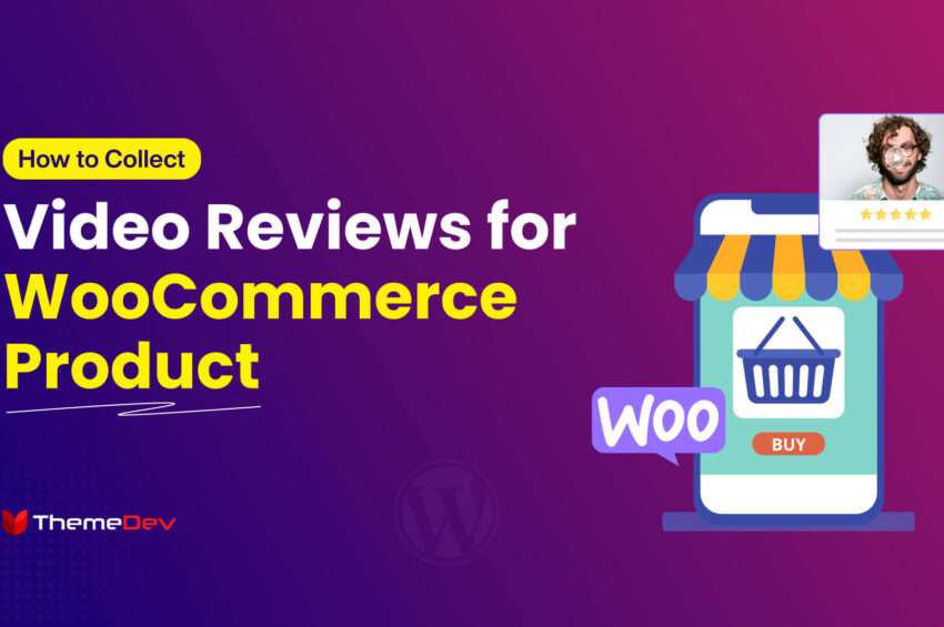 How to Collect Video Reviews for WooCommerce Product 