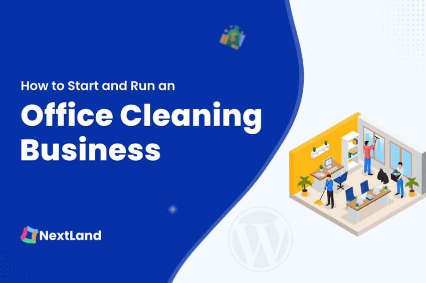 How to Start and Run an Office Cleaning Business in 2024