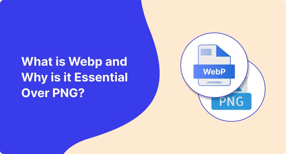 What is webp? why is it essential over png?