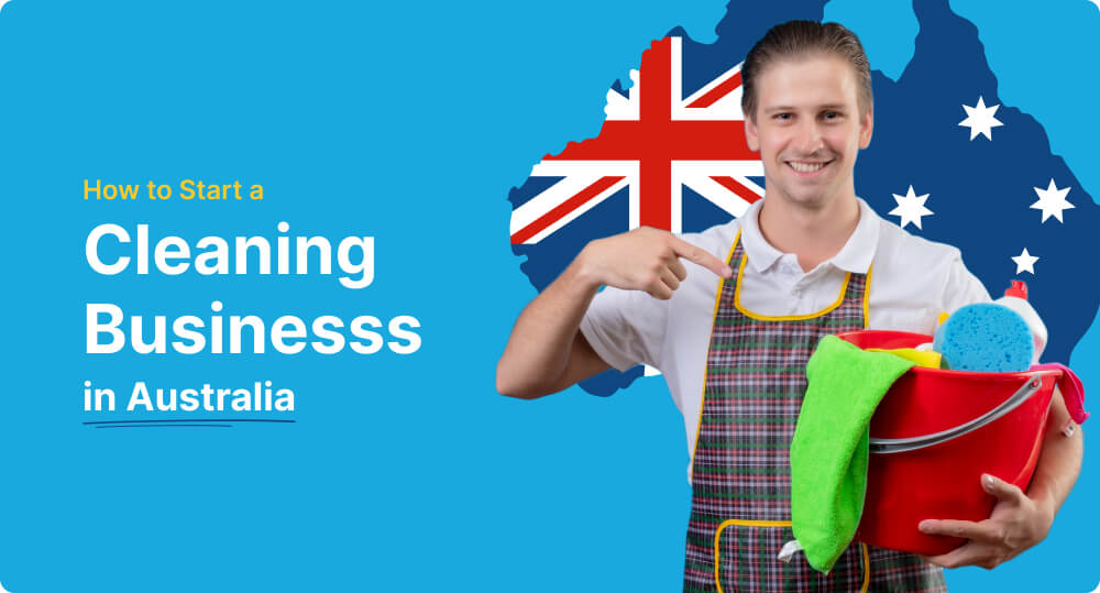 How to Start a Cleaning Business in Australia?