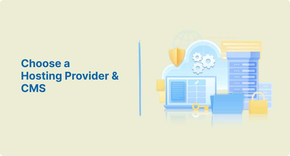 Choose a Hosting Provider and CMS