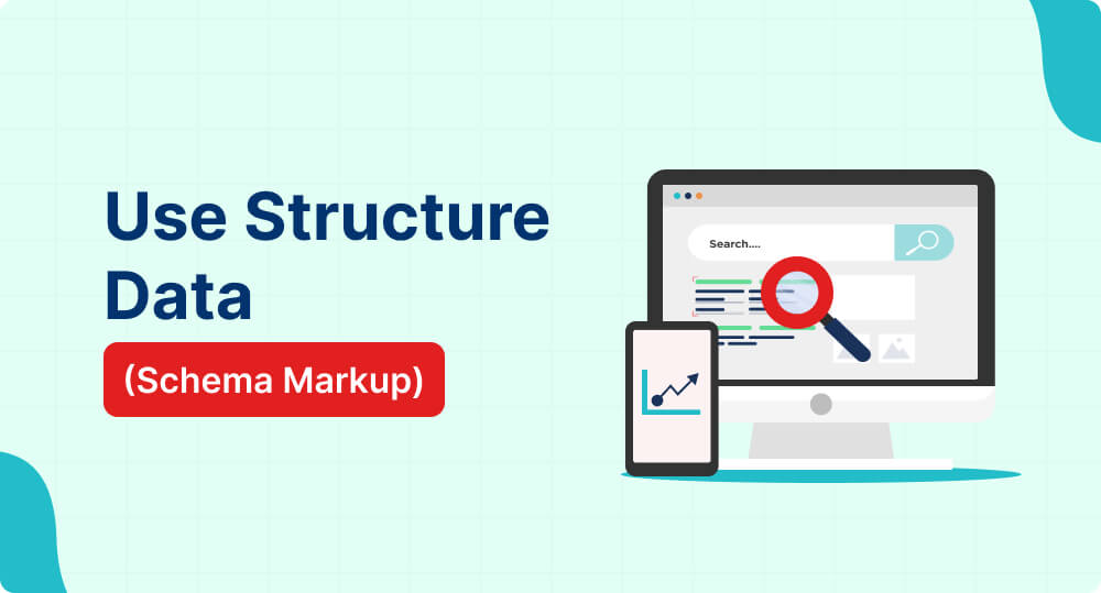 Step 1: Use Structured Data (Schema Markup)