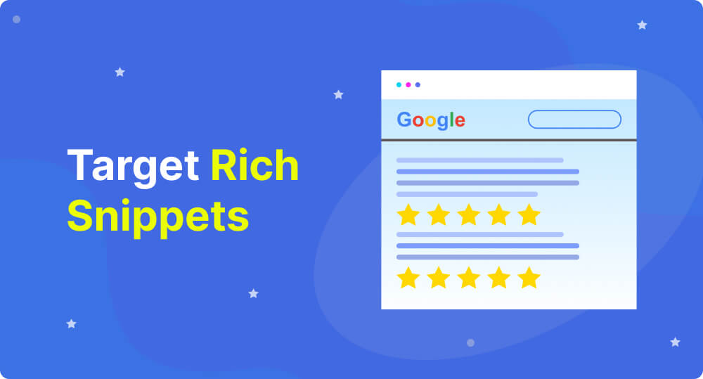 Step 5: Target Rich Snippets